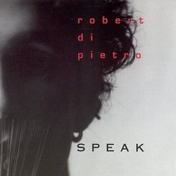 Robert Di Pietro: Speak
