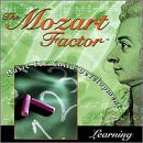The Mozart Factor: Music For Child Development, Learning