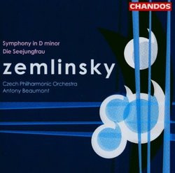 Zemlinsky: Symphony in D minor; Die Seejungfrau