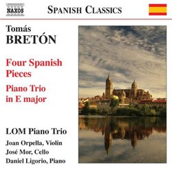 Breton: Four Spanish Pieces; Piano Trio in E Major