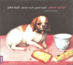 John Bull: Doctor Bull's Good Night (Pièces pour Clavier) - Pierre Hantaï