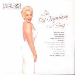 I'm Pat Morrissey - I Sing
