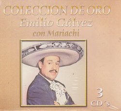 Emilio Galvez Con Mariachi "Coleccion De Oro" 100 Anos De Musica