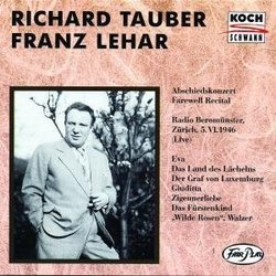 Richard Tauber sings Franz Lehar Farewell Concerto et al (Koch)
