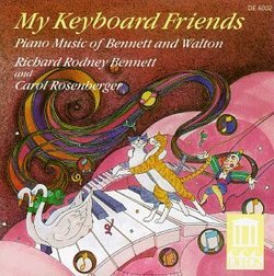 My Keyboard Friends: Piano Music of Bennett and Walton