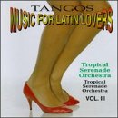 Music for Latin Lovers: Tango 3