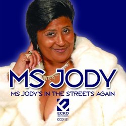 Ms Jody's in the Streets Again