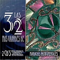32 Mas Grandes De... Mariachis Instrumentales
