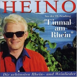 Einmal Am Rhein - Heino Singt die schÃ¶nsten Rhein und Weinlieder