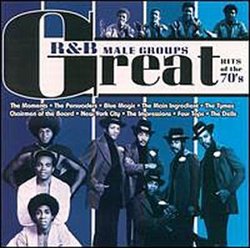 Great R&B: Male Groups - Hits Of The 70's