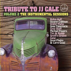 Tribute to J J Cale 2: Instrumental Sessions