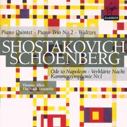 Dmitry Shostakovich: Piano Quintet; Piano Trio No. 2; Waltzes; Arnold Schoenberg: Ode to Napoleon; Verklärte Nache