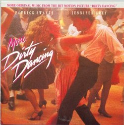More Dirty Dancing Soundtrack edition by More Dirty Dancing (1988) Audio CD