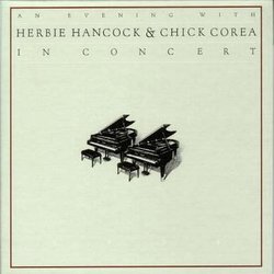 Evening With Herbie Hancock & Chick Corea in Concert
