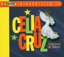 Proper Introduction to Celia Cruz: Havana Days