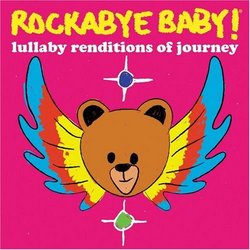 Rockabye Baby! Lullaby Renditions of Journey