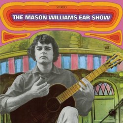 Mason Williams Ear Show