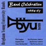 B.Y.U. Band Celebration 1994-95 (Brigham Young University Bands)