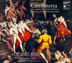 Canzonetta: 16c. Canzoni & Instrumental Dances - The King's Noyse / Paul O'Dette