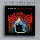 Highlights From Unsung Irving Berlin