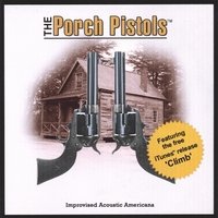 Porch Pistols