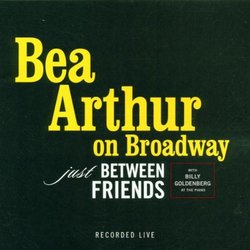 Bea Arthur on Broadway - Just Between Friends