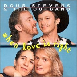 When Love Is Right - Doug Stevens & The Outband