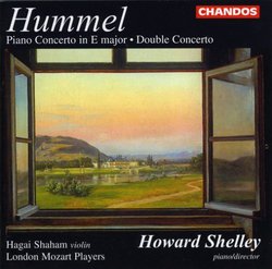 Hummel: Piano Concerto in E major, Op. 110 / Concerto for Piano & Violin, Op. 17 - Howard Shelley / Hagai Shaham / London Mozart Players