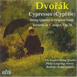 Dvorák: Cypresses (String Quartet and Original Songs); Terzetto
