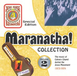 Maranatha! Collection Volume 2 - The Music of Calvary Chapel During the Jesus Movement 1973-1974