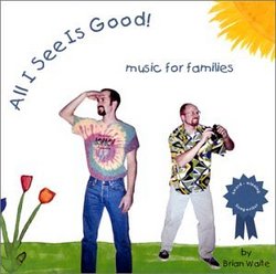 All I See Is Good!: Music for Families