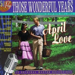 Those Wonderful Years 21: April Love
