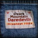 The Ozark Mountain Daredevils - Greatest Hits