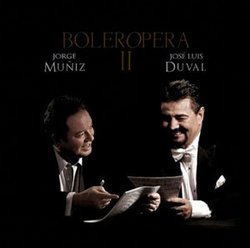 Jorge Muñiz y Jose Luis Duval : Boleropera II