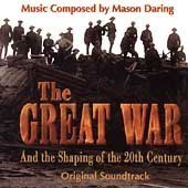 The Great War And The Shaping Of The 20th Century: Original Soundtrack