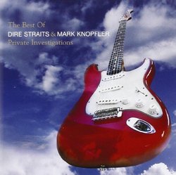 Private Investigations: The Best of Dire Straits and Mark Knopfler By Mark Knopfler,Dire Straits (2005-11-07)