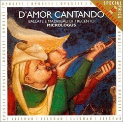 D'Amor Cantando: 14th Century Venetian Madrigals and Ballads