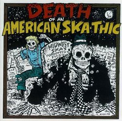 Death Of An American Ska-Thic