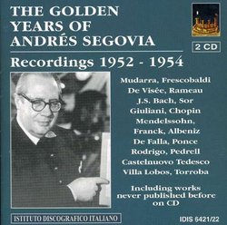The Golden Years of Andrés Segovia: Recordings 1952-1954