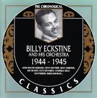 Billy Eckstine 1944-1945