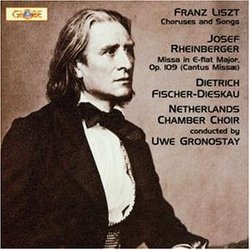 Franz Liszt: Choruses and Songs / Josef Rheinberger: Missa Op. 109