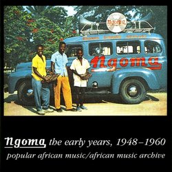 Ngoma: The Early Years, 1948-1960