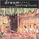Malaysia: Dream Songs & Healing Sounds