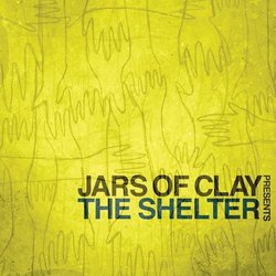 Jars of Clay Presents the Shelter