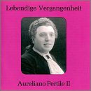 Lebendige Vergangenheit: Aureliano Pertile II
