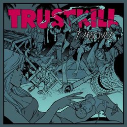 Trustkill Records: Takeover - Compilation
