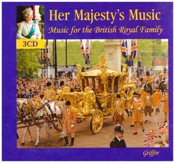 Her Majesty's Music: Music For The British Royal Family
