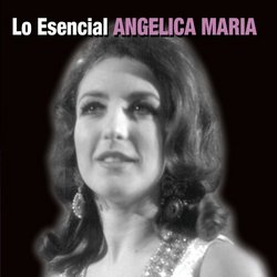 Esencial Angelica Maria