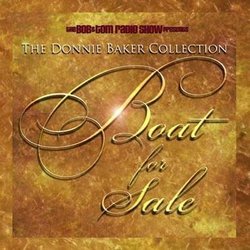 Boat for Sale Bob and Tom Radio Show the Donnie Baker Collection