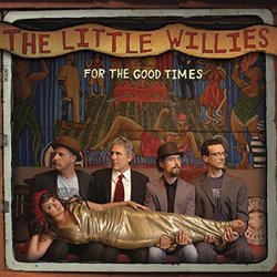 For the Good Times by The Little Willies (2012-01-10)